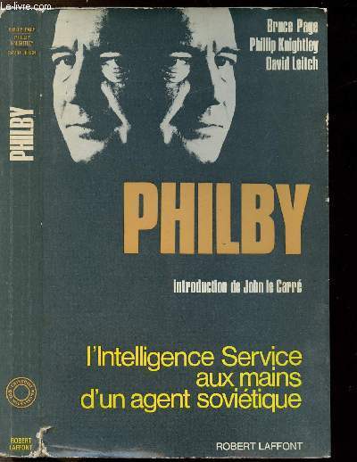 PHILBY - L'INTELLIGENCE SERVICE AUX MAINS D'UN AGENT SOVIETIQUE
