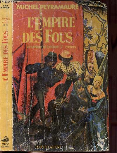 LA LUMIERE ET LA BOUE - TOME II - L'EMPIRE DES FOUS