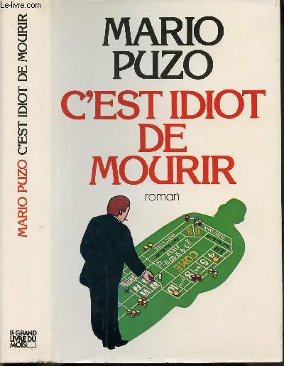 C'EST IDIOT DE MOURIR