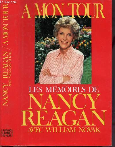 A MON TOUR - LES MEMOIRES DE NANCY REAGAN