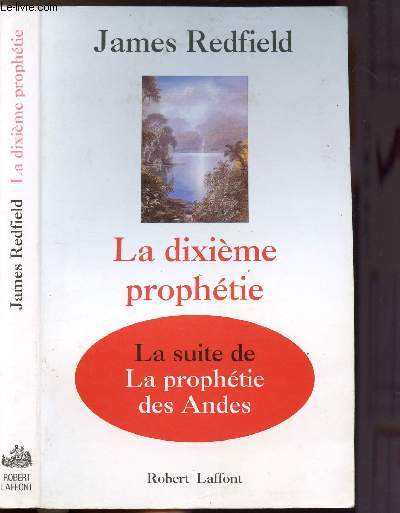 LA DIXIEME PROPHETIE - LA SUITE DE LA PROPHETIE DES ANDES
