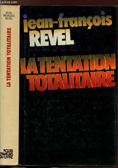 LA TENTATION TOTALITAIRE