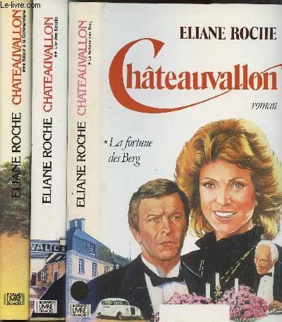 CHATEAUVALLON - 3 VOLUMES - TOMES I+II+III - LA FORTUNE DES BERG - L'OR DES KOVALIC - RETOUR A LA COMMANDERIE