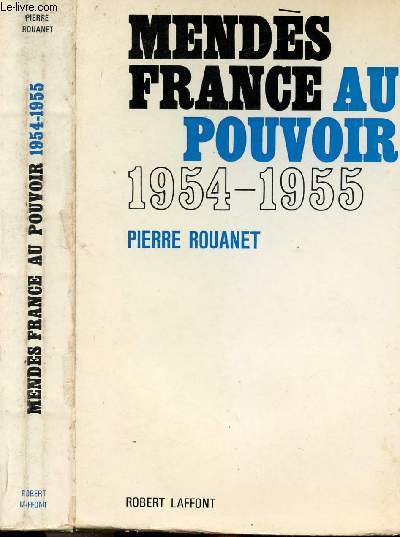 MENDES FRANCE AU POUVOIR 1954-1955