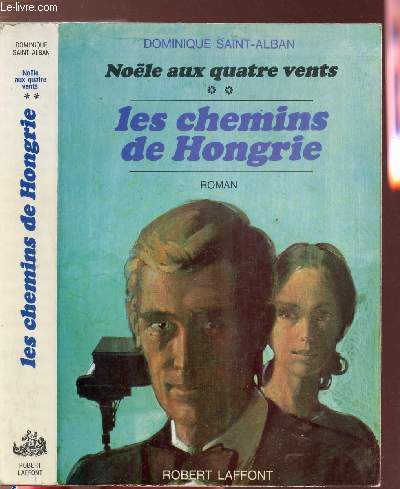 NOELE AUX QUATRE VENTS - TOME II - LES CHEMINS DE HONGRIE