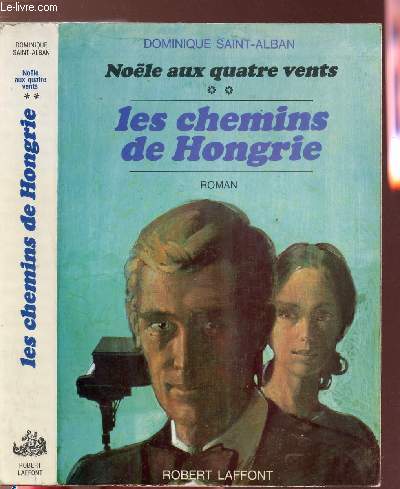 NOELE AUX QUATRE VENTS - TOME II - LES CHEMINS DE HONGRIE