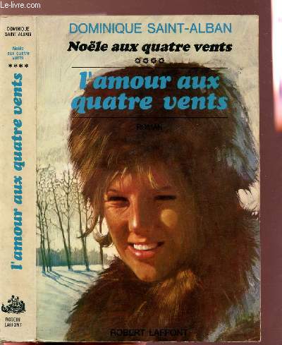 NOELE AUX QUATRE VENTS - TOME IV - L'AMOUR AUX QUATRE VENTS