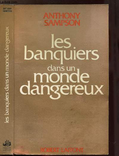 LES BANQUIERS DANS UN MONDE DANGEREUX