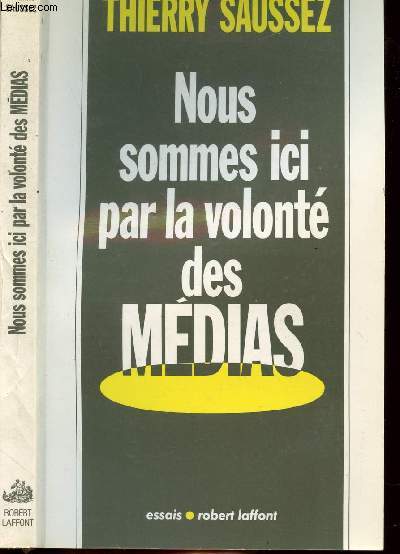 NOUS SOMMES ICI LA VOLONTE DES MEDIAS