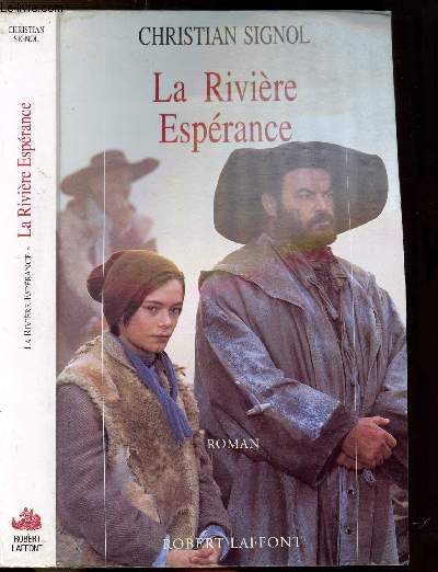LA RIVIERE ESPERANCE - TOME I