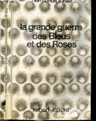 LA GRANDE GUERRE DES BLEUS ET DES ROSES