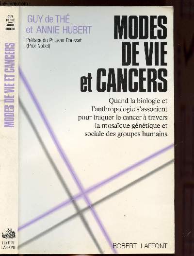 MODES DE VIE ET CANCERS - QUAND LA BIOLOGIE ET L'ANTHROPOLOGIE S'ASSOCIENT POUR TRAQUER LE CANCER A TRAVERS LA MOSAIQUE GENETIQUE ET SOCIALE DES GROUPES HUMAINS