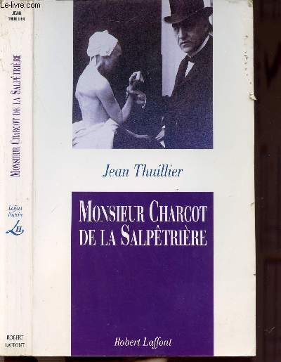 MONSIEUR CHARCOT DE LA SALPETRIERE