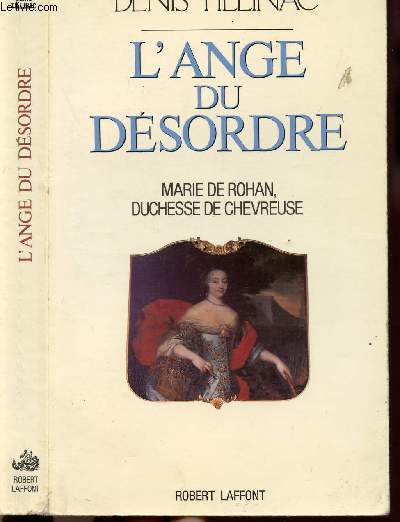 L'ANGE DU DESORDRE - MARIE DE ROHAN DUCHESSE DE CHEVREUSE