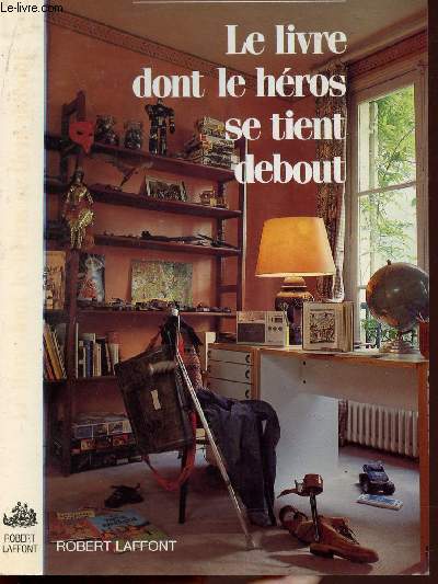 LE LIVRE DONT LE HEROS SE TIENT DEBOUT