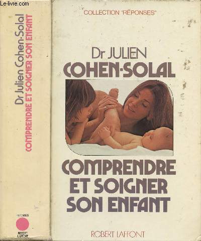 COMPRENDRE ET SOIGNER SON ENFANT - COLLECTION 