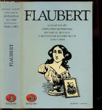 1 VOLUME - 5 TOMES - MADAME DE BOVARY - L'EDUCATION SENTIMENTALE - BOUVARD ET PEDCUCHET - LE DICTIONNAIRE DES IDEES RECUES - TROIS CONTES- COLLECTION 