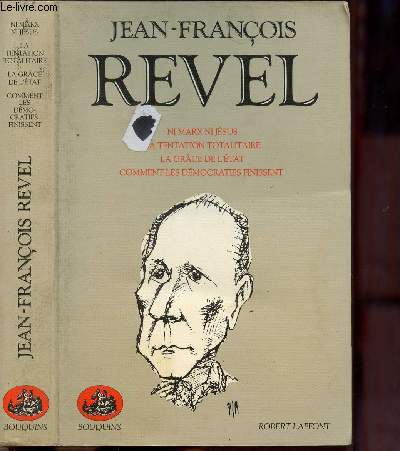 1 VOLUME - 4 TOMES - NI MARX NI JESUS - LA TENTATION TOTALITAIRE - LA GRACE DE L'ETAT - COMMENT LES DEMOCRATIES FINISSENT- COLLECTION 