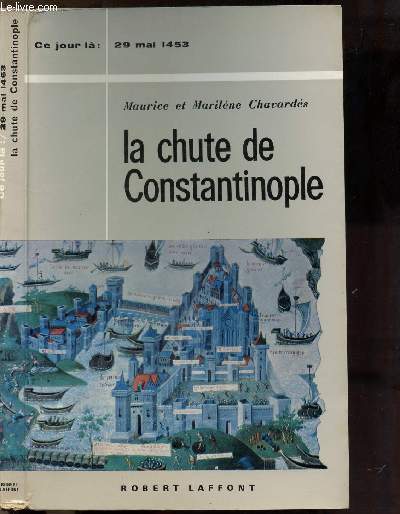 LA CHUTE DE CONSTANTINOPLE ( 29 MAI 1453) - COLLECTION 