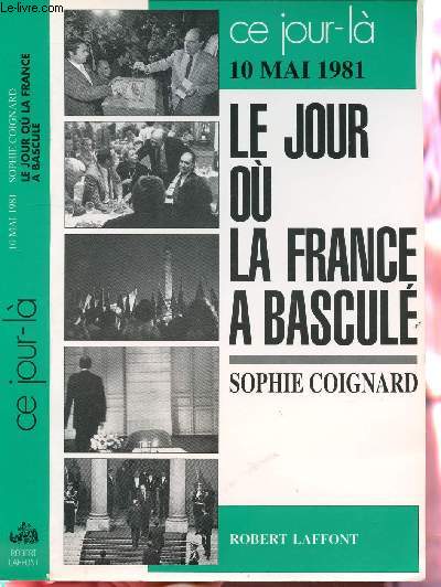 LE JOUR OU LA FRANCE A BASCULE- COLLECTION 