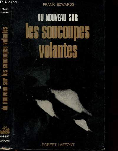 DU NOUVEAU SUR LES SOUCOUPES VOLANTES- COLLECTION LES ENIGMES DES UNIVERS