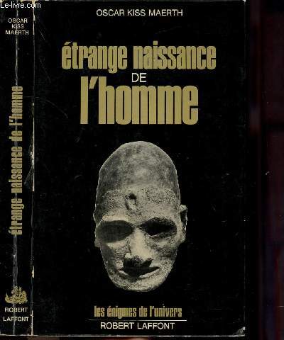 ETRANGE NAISSANCE DE L'HOMME - COLLECTION 