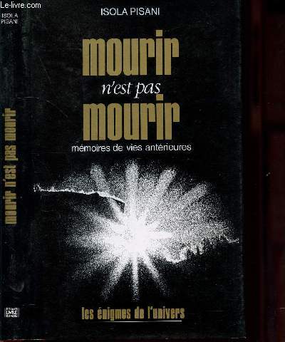 MOURIR N'EST PAS MOURIR - MEMOIRES DE VIES ANTERIEURES - COLLECTION 