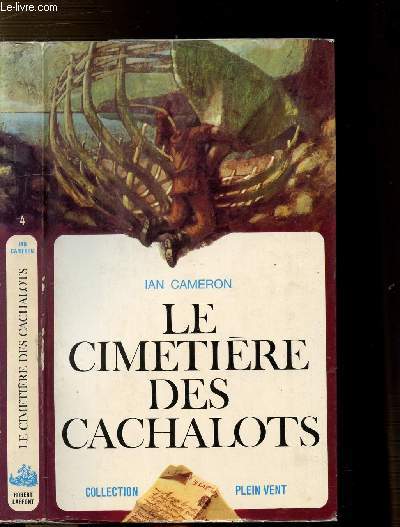 LE CIMETIERE DES CACHALOTS- COLLECTION PLEIN VENT N4