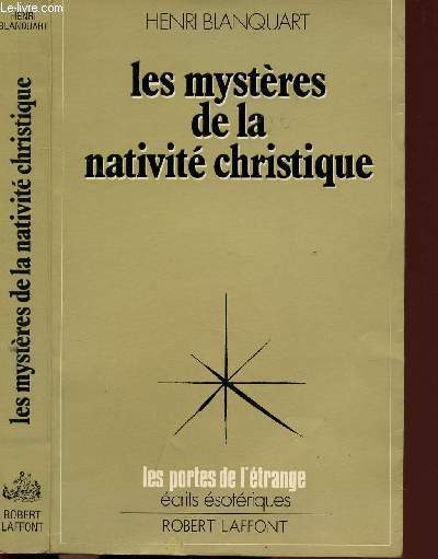 LES MYSTERES DE LA NATIVITE CHRISTIQUE - COLLECTION LES PORTES DE L'ETRANGE