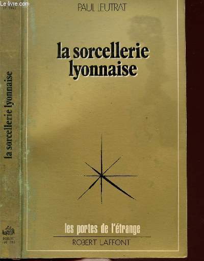 LA SORCELLERIE LYONNAISE - COLLECTION LES PORTES DE L'ETRANGE