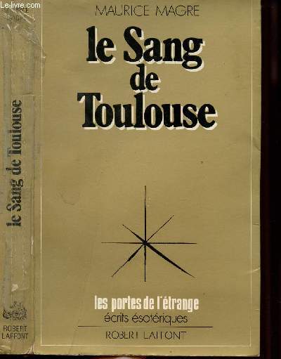 LE SANG DE TOULOUSE - COLLECTION LES PORTES DE L'ETRANGE