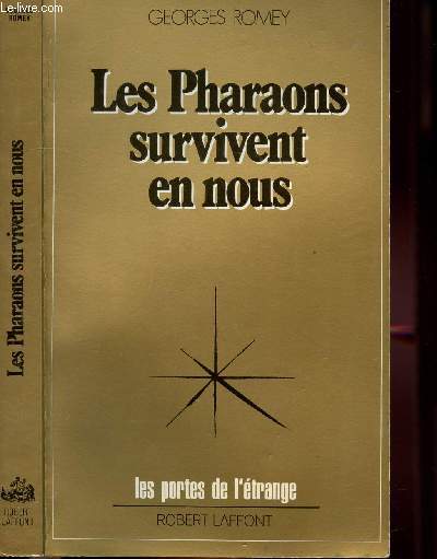 LES PHARAONS SURVIVENT EN NOUS - COLLECTION LES PORTES DE L'ETRANGE