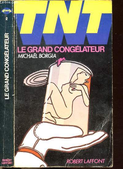 LE GRAND CONGELATEUR - COLLECTION TNT N2