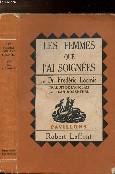 LES FEMMES QUE J'AI SOIGNEES - COLLECTION PAVILLONS