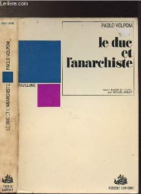 LE DUC ET L'ANARCHISTE - COLLECTION PAVILLONS