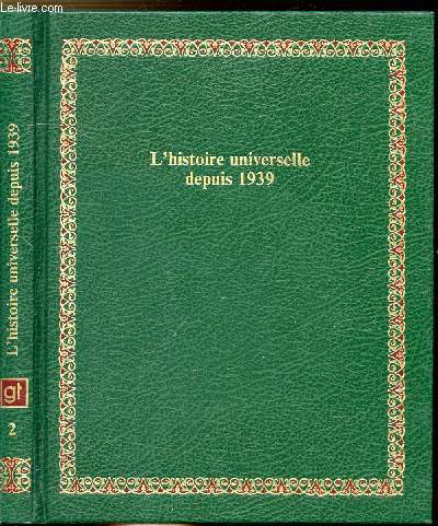 L'HISTOIRE UNIVERSELLE DEPUIS 1939COLLECTION BIBLIOTHEQUE LAFFONT DES GRANDS THEMES N2