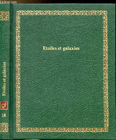 ETOILES ET GALAXIESCOLLECTION BIBLIOTHEQUE LAFFONT DES GRANDS THEMES N°18