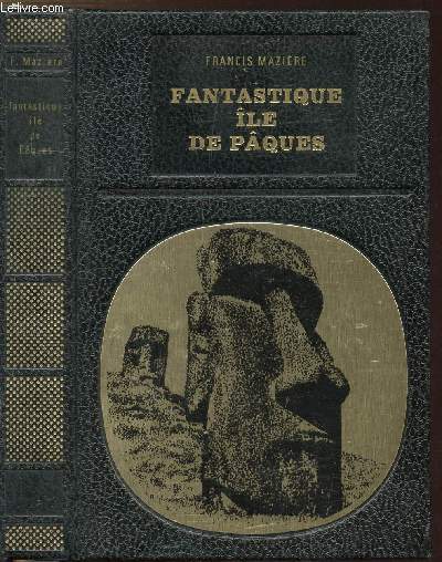 FANTASTIQUE ILE DE PAQUES - COLLECTION BIBLIOTHEQUE DES GRANDES ENIGMES