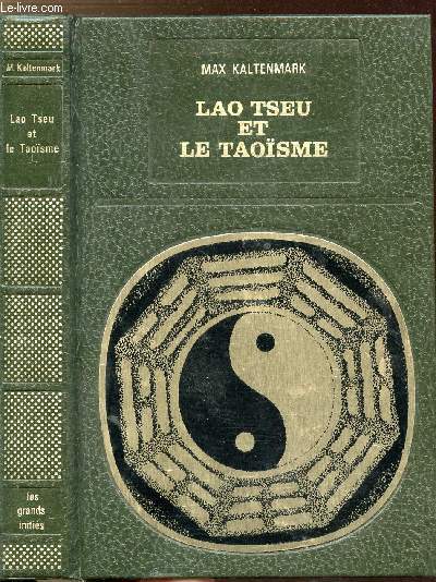 LAO TSEU ET LE TAOISME - COLLECTION LES GRANDS INITIES