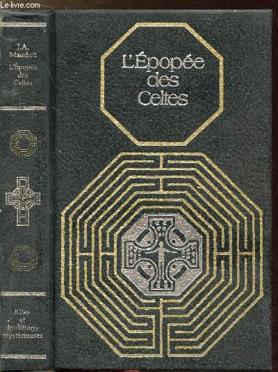 L'EPOPEE DES CELTES - COLLECTION RITES ET TRADITIONS MYSTERIEUSES