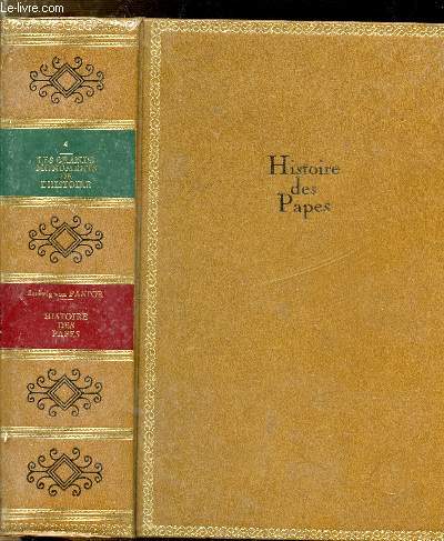 HISTOIRE DES PAPES - TOME IV - COLLECTION LES GRANDS MONUMENTS DE L'HISTOIRE