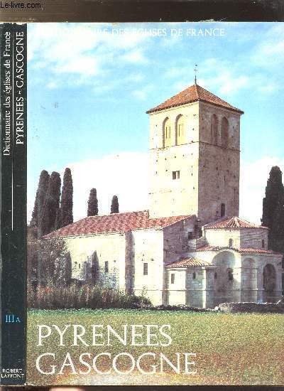 DICTIONNAIRE DES EGLISES DE FRANCE - III A - PYRENEES - GASCOGNE