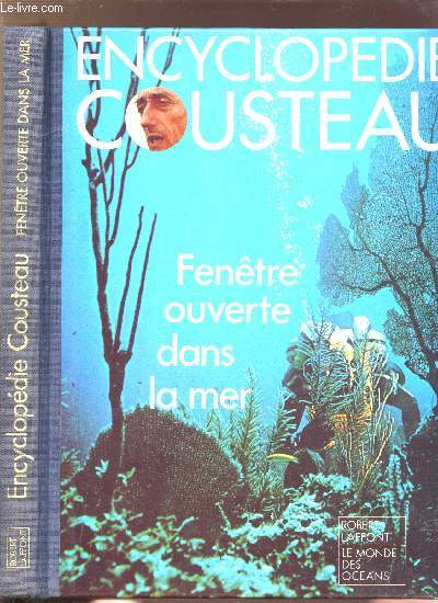 ENCYCLOPEDIE COUSTEAU -FENETRE OUVERTE DANS LA MER