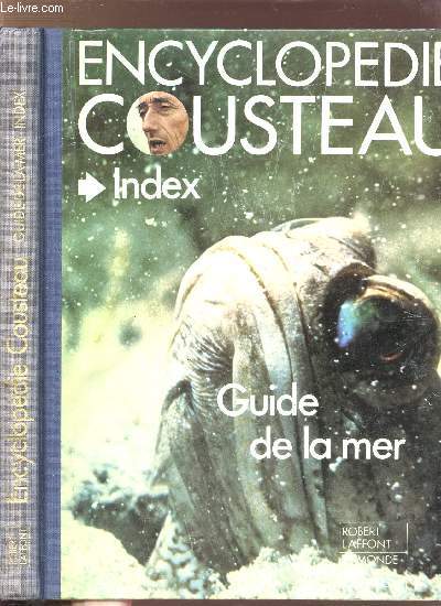 ENCYCLOPEDIE COUSTEAU - GUIDE DE LA MER INDEX
