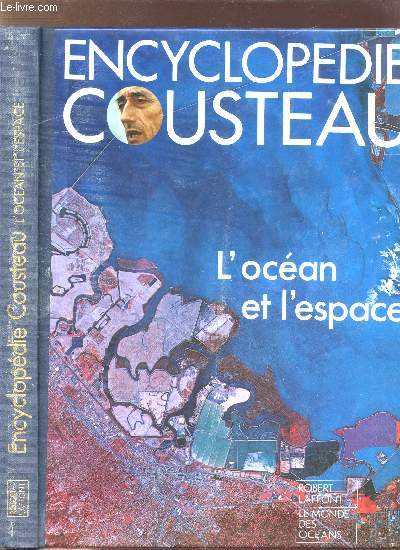 ENCYCLOPEDIE COUSTEAU - L'OCEAN ET L'ESPACE