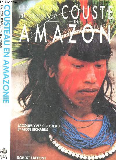 L'EXPEDITION DU COMMANDANT COUSTEAU EN AMAZONIE