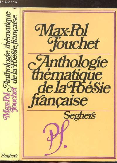 ANTHOLOGIE THEMATIQUE DE LA POESIE FRANCAISE