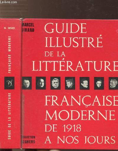 GUIDE ILLUSTRE DE LA LITTERATURE FRANCAISE MODERNE DE 1918 A NOS JOURS