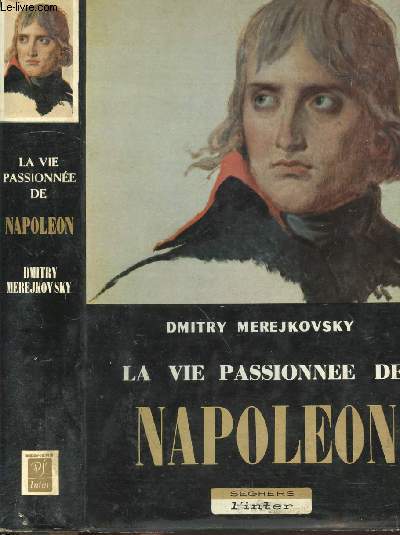 LA VIE PASSIONNEE DE NAPOLEON