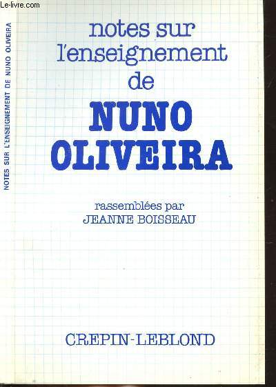 NOTES SUR L'ENSEIGNEMENT DE NUNO OLIVERA